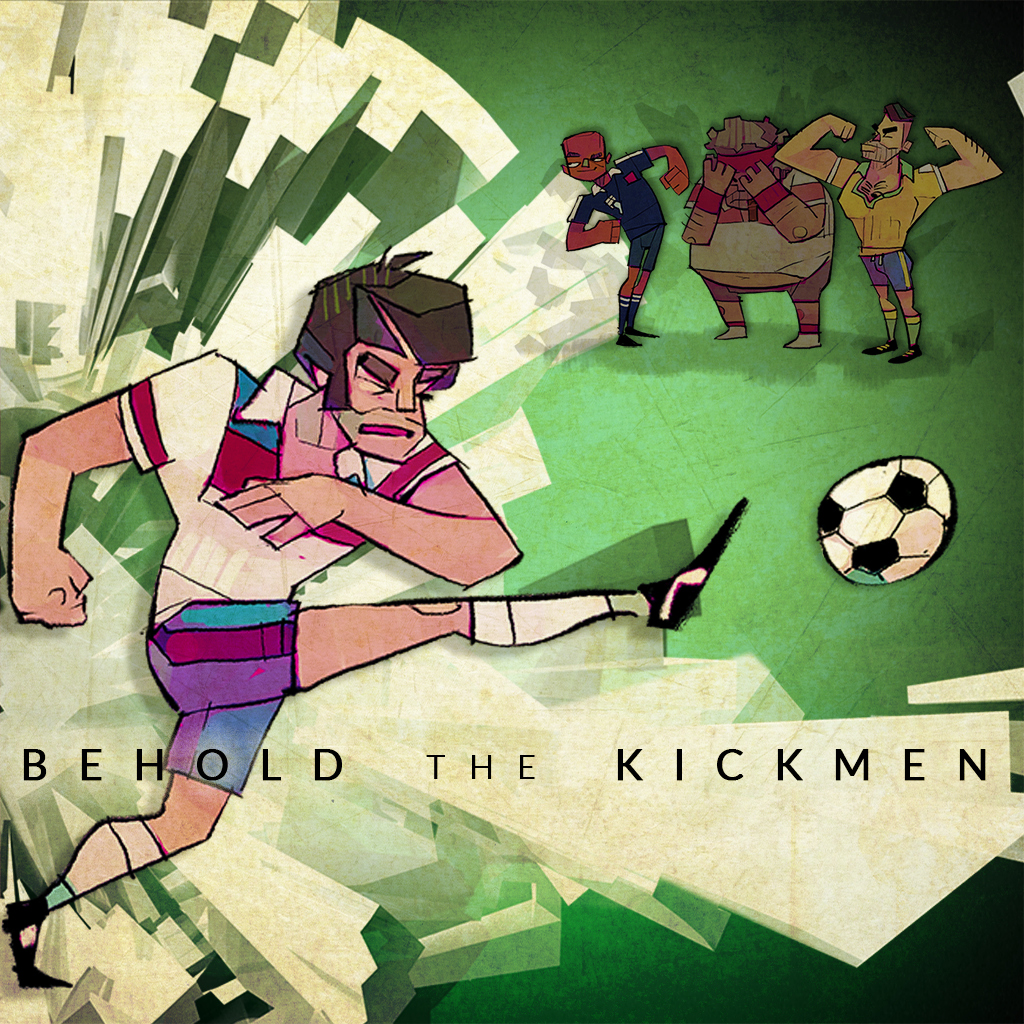 Behold The Kickmen